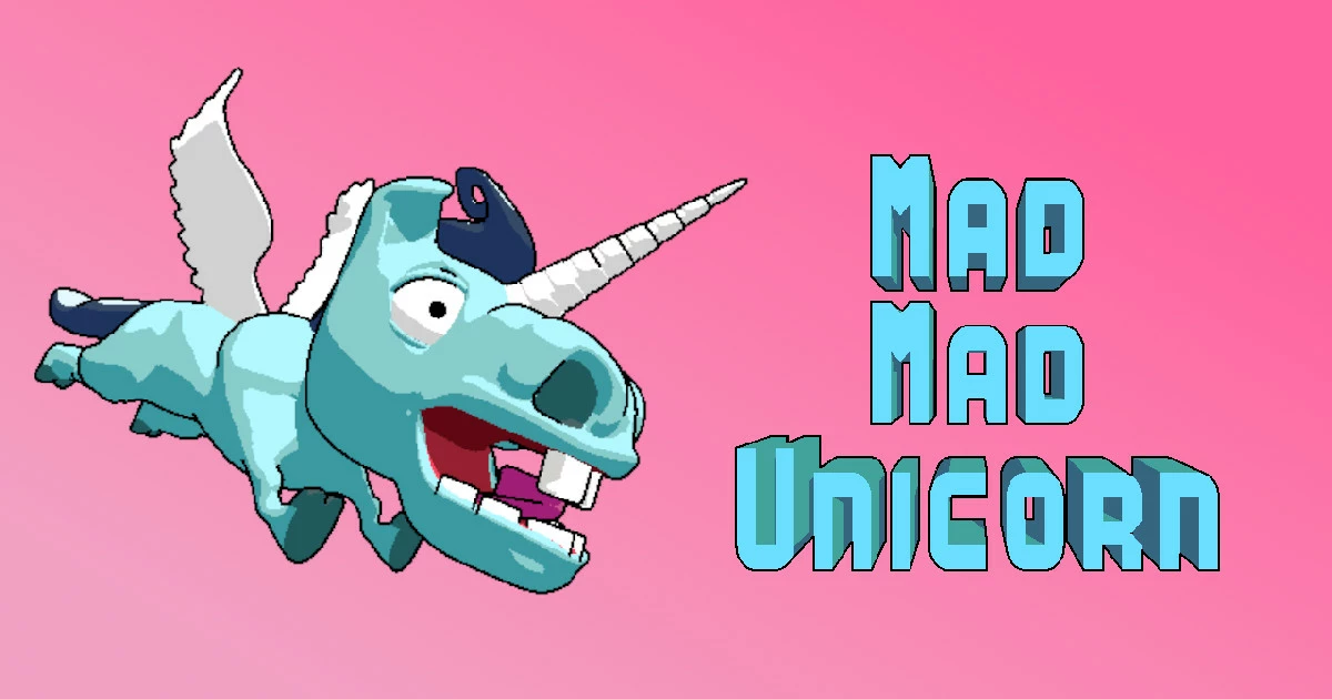 Mad Mad Unicorn