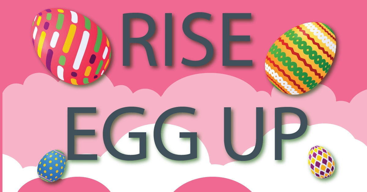 Rise Egg Up